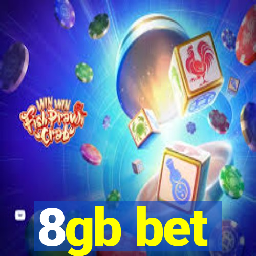 8gb bet